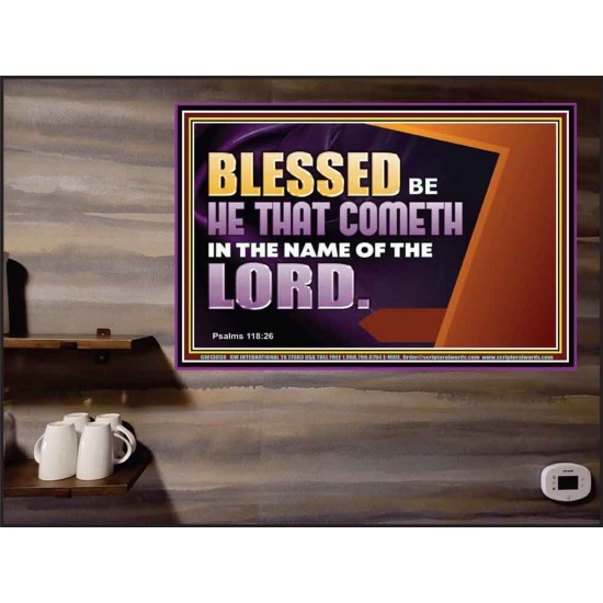 BLESSED BE HE THAT COMETH IN THE NAME OF THE LORD  Ultimate Inspirational Wall Art Poster  GWPEACE13038  