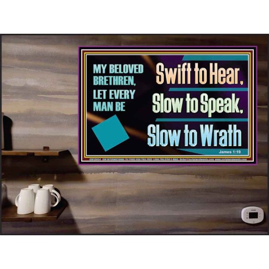 SWIFT TO HEAR SLOW TO SPEAK SLOW TO WRATH  Church Decor Poster  GWPEACE13054  