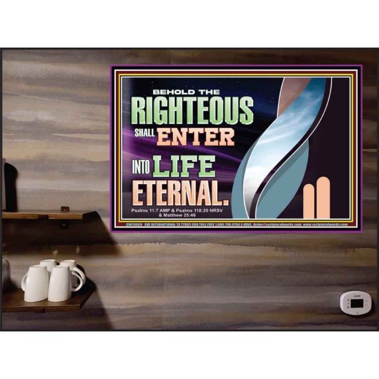 THE RIGHTEOUS SHALL ENTER INTO LIFE ETERNAL  Eternal Power Poster  GWPEACE13089  