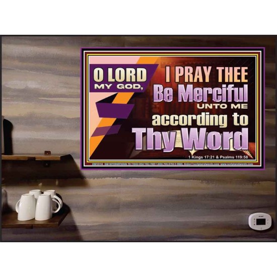 LORD MY GOD, I PRAY THEE BE MERCIFUL UNTO ME ACCORDING TO THY WORD  Bible Verses Wall Art  GWPEACE13114  