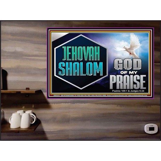 JEHOVAH SHALOM GOD OF MY PRAISE  Christian Wall Art  GWPEACE13121  