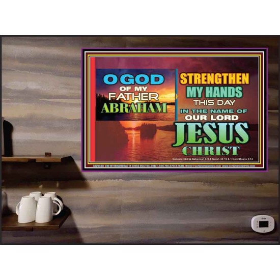 STRENGTHEN MY HANDS THIS DAY O GOD  Ultimate Inspirational Wall Art Poster  GWPEACE9548  