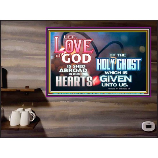 LED THE LOVE OF GOD SHED ABROAD IN OUR HEARTS  Large Poster  GWPEACE9597  
