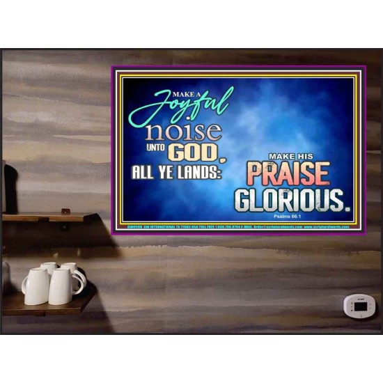 MAKE A JOYFUL NOISE UNTO TO OUR GOD JEHOVAH  Wall Art Poster  GWPEACE9598  