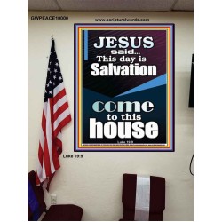 SALVATION IS COME TO THIS HOUSE  Unique Scriptural Picture  GWPEACE10000  "12X14"