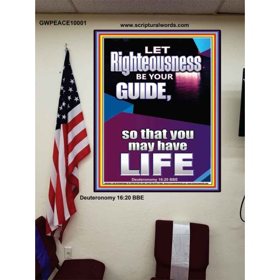 LET RIGHTEOUSNESS BE YOUR GUIDE  Unique Power Bible Picture  GWPEACE10001  