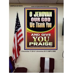 JEHOVAH OUR GOD WE GIVE YOU PRAISE  Unique Power Bible Poster  GWPEACE10019  "12X14"