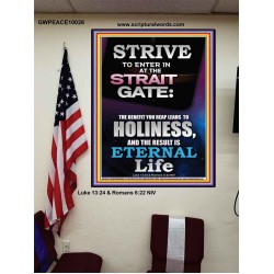 STRAIT GATE LEADS TO HOLINESS THE RESULT ETERNAL LIFE  Ultimate Inspirational Wall Art Poster  GWPEACE10026  "12X14"