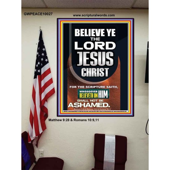 WHOSOEVER BELIEVETH ON HIM SHALL NOT BE ASHAMED  Unique Scriptural Poster  GWPEACE10027  