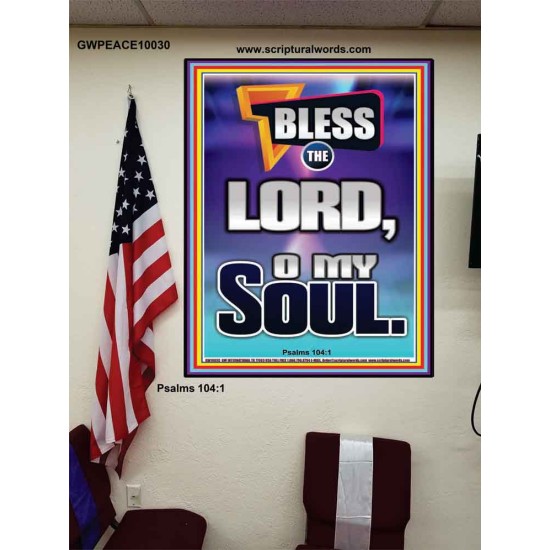 BLESS THE LORD O MY SOUL  Eternal Power Poster  GWPEACE10030  