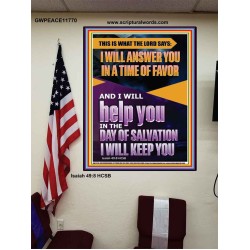 IN A TIME OF FAVOUR I WILL HELP YOU  Christian Art Poster  GWPEACE11770  "12X14"