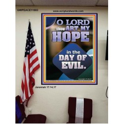 THOU ART MY HOPE IN THE DAY OF EVIL O LORD  Scriptural Décor  GWPEACE11803  "12X14"