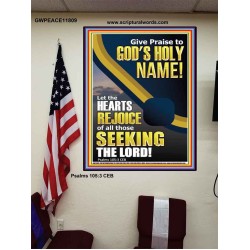 GIVE PRAISE TO GOD'S HOLY NAME  Bible Verse Poster  GWPEACE11809  "12X14"