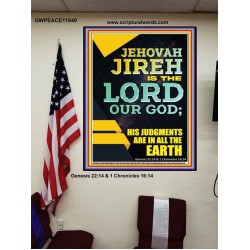 JEHOVAH JIREH HIS JUDGEMENT ARE IN ALL THE EARTH  Custom Wall Décor  GWPEACE11840  "12X14"