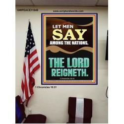 LET MEN SAY AMONG THE NATIONS THE LORD REIGNETH  Custom Inspiration Bible Verse Poster  GWPEACE11849  "12X14"