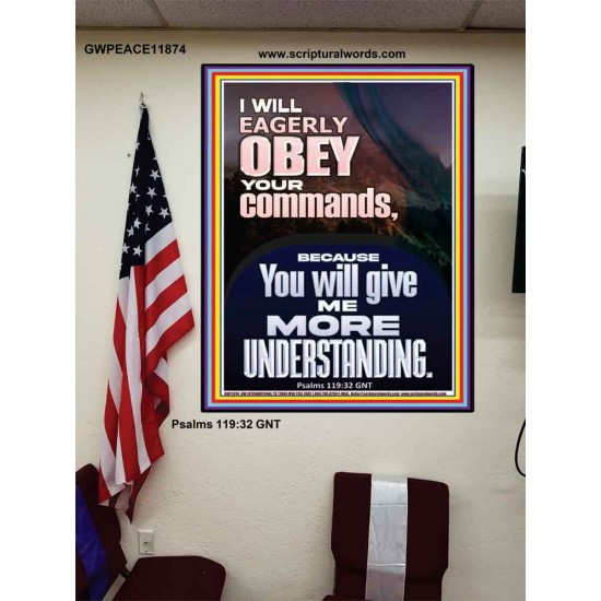 I WILL EAGERLY OBEY YOUR COMMANDS O LORD MY GOD  Printable Bible Verses to Poster  GWPEACE11874  