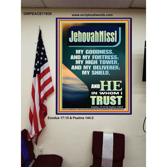 JEHOVAH NISSI MY GOODNESS MY FORTRESS MY HIGH TOWER MY DELIVERER MY SHIELD  Ultimate Inspirational Wall Art Poster  GWPEACE11935  