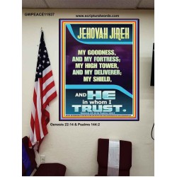 JEHOVAH JIREH MY GOODNESS MY HIGH TOWER MY DELIVERER MY SHIELD  Unique Power Bible Poster  GWPEACE11937  "12X14"