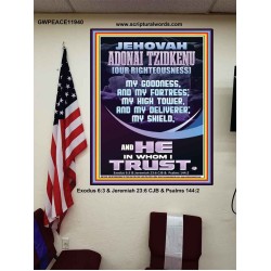 JEHOVAH ADONAI TZIDKENU OUR RIGHTEOUSNESS MY GOODNESS MY FORTRESS MY HIGH TOWER MY DELIVERER MY SHIELD  Eternal Power Poster  GWPEACE11940  "12X14"