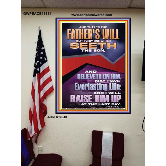 EVERLASTING LIFE IS THE FATHER'S WILL   Unique Scriptural Poster  GWPEACE11954  