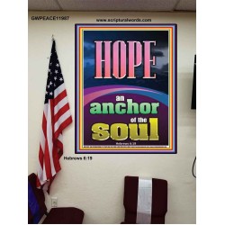 HOPE AN ANCHOR OF THE SOUL  Scripture Poster Signs  GWPEACE11987  "12X14"