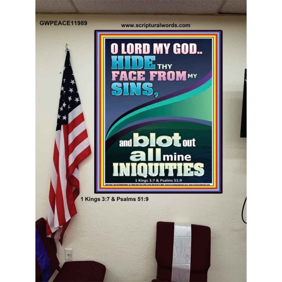 HIDE THY FACE FROM MY SINS AND BLOT OUT ALL MINE INIQUITIES  Scriptural Poster Signs  GWPEACE11989  