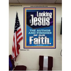 LOOKING UNTO JESUS THE FOUNDER AND FERFECTER OF OUR FAITH  Bible Verse Poster  GWPEACE12119  "12X14"