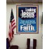 LOOKING UNTO JESUS THE FOUNDER AND FERFECTER OF OUR FAITH  Bible Verse Poster  GWPEACE12119  "12X14"