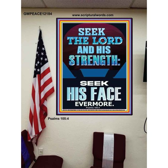 SEEK THE LORD AND HIS STRENGTH AND SEEK HIS FACE EVERMORE  Bible Verse Wall Art  GWPEACE12184  