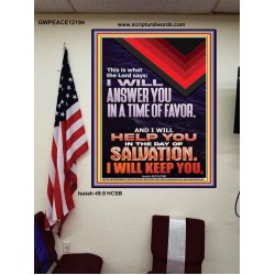I WILL ANSWER YOU IN A TIME OF FAVOUR  Bible Scriptures on Love Poster  GWPEACE12194  "12X14"