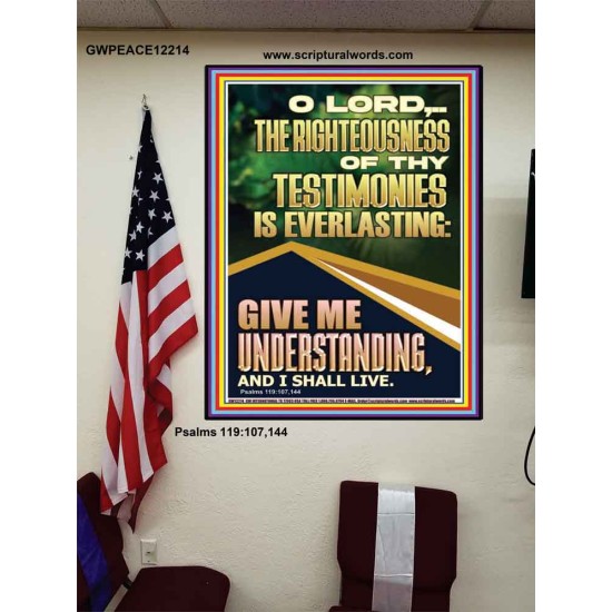 THE RIGHTEOUSNESS OF THY TESTIMONIES IS EVERLASTING  Scripture Art Prints  GWPEACE12214  