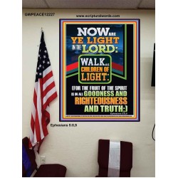 NOW ARE YE LIGHT IN THE LORD WALK AS CHILDREN OF LIGHT  Children Room Wall Poster  GWPEACE12227  "12X14"