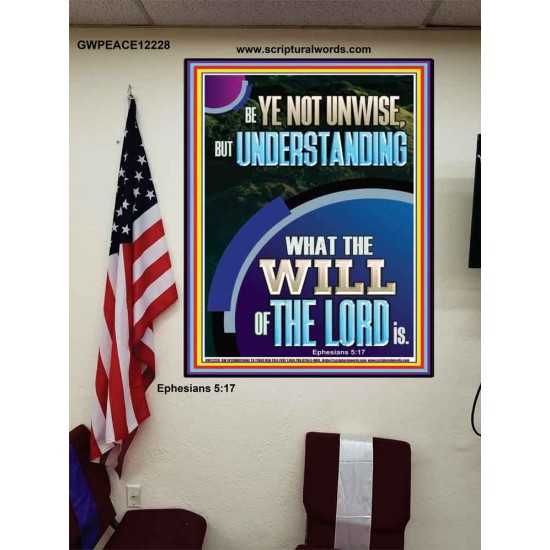 UNDERSTAND WHAT THE WILL OF THE LORD IS  Sanctuary Wall Picture Poster  GWPEACE12228  