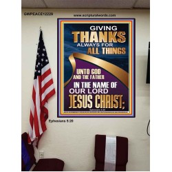 GIVING THANKS ALWAYS FOR ALL THINGS UNTO GOD  Ultimate Inspirational Wall Art Poster  GWPEACE12229  "12X14"