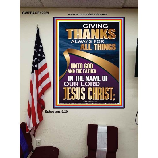GIVING THANKS ALWAYS FOR ALL THINGS UNTO GOD  Ultimate Inspirational Wall Art Poster  GWPEACE12229  