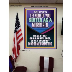 LET NONE OF YOU SUFFER AS A MURDERER  Encouraging Bible Verses Poster  GWPEACE12261  "12X14"