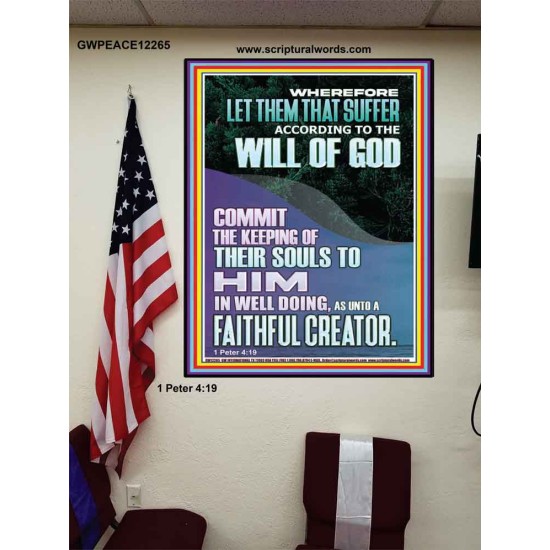 LET THEM THAT SUFFER ACCORDING TO THE WILL OF GOD  Christian Quotes Poster  GWPEACE12265  