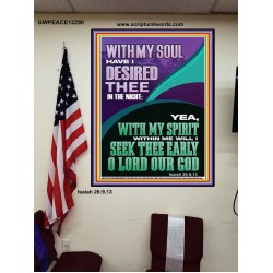 WITH MY SPIRIT WILL I SEEK THEE EARLY O LORD  Christian Art Poster  GWPEACE12290  "12X14"