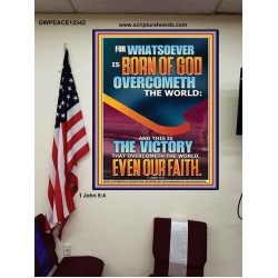 WHATSOEVER IS BORN OF GOD OVERCOMETH THE WORLD  Custom Inspiration Bible Verse Poster  GWPEACE12342  "12X14"