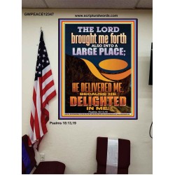 THE LORD BROUGHT ME FORTH INTO A LARGE PLACE  Art & Décor Poster  GWPEACE12347  "12X14"