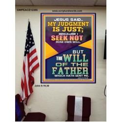 I SEEK NOT MINE OWN WILL BUT THE WILL OF THE FATHER  Inspirational Bible Verse Poster  GWPEACE12385  "12X14"