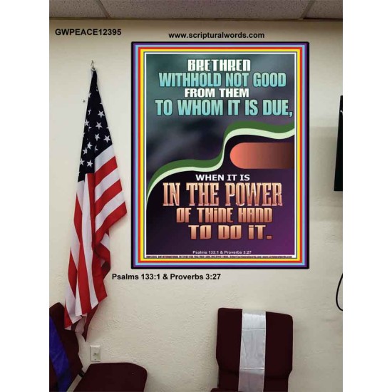 WITHHOLD NOT GOOD FROM THEM TO WHOM IT IS DUE  Printable Bible Verse to Poster  GWPEACE12395  