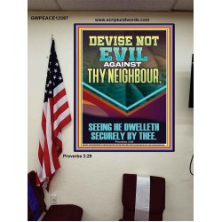 DEVISE NOT EVIL AGAINST THY NEIGHBOUR  Scripture Wall Art  GWPEACE12397  "12X14"