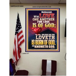 LOVE ONE ANOTHER FOR LOVE IS OF GOD  Righteous Living Christian Picture  GWPEACE12404  "12X14"