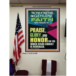 GENUINE FAITH WILL RESULT IN PRAISE GLORY AND HONOR FOR YOU  Unique Power Bible Poster  GWPEACE12427  "12X14"