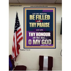 LET MY MOUTH BE FILLED WITH THY PRAISE O MY GOD  Righteous Living Christian Poster  GWPEACE12647  "12X14"