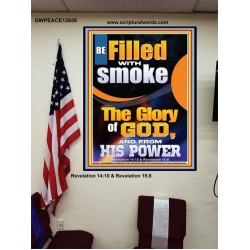 BE FILLED WITH SMOKE THE GLORY OF GOD AND FROM HIS POWER  Church Picture  GWPEACE12658  "12X14"