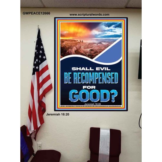 SHALL EVIL BE RECOMPENSED FOR GOOD  Eternal Power Poster  GWPEACE12666  