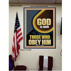 GOD IS WITH THOSE WHO OBEY HIM  Unique Scriptural Poster  GWPEACE12680  "12X14"
