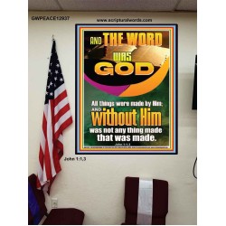 AND THE WORD WAS GOD ALL THINGS WERE MADE BY HIM  Ultimate Power Poster  GWPEACE12937  "12X14"
